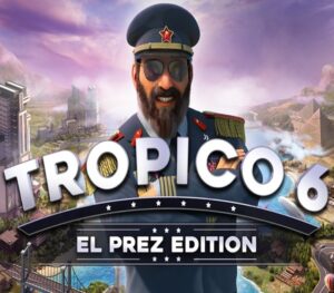 Tropico 6 El Prez Edition US Steam CD Key