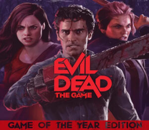 Evil Dead: The Game – Game of the Year Edition EU PC Steam CD Key