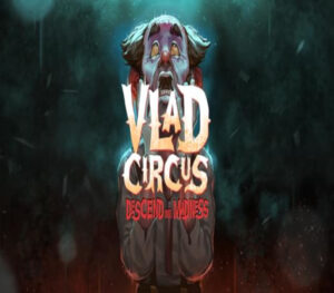 Vlad Circus: Descend Into Madness Steam CD Key