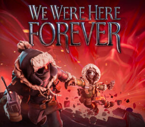 We Were Here Forever PC Steam CD Key