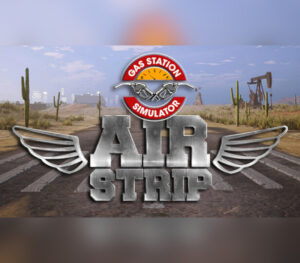Gas Station Simulator – Airstrip DLC Steam CD Key
