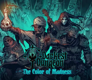 Darkest Dungeon – The Color Of Madness DLC EU Steam CD Key