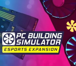 PC Building Simulator – Esports Expansion DLC EU Steam CD Key