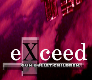 eXceed – Gun Bullet Children Steam CD Key