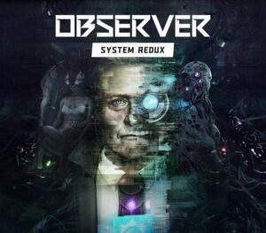 Observer: System Redux PC Steam CD Key