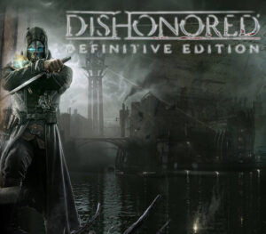 Dishonored Definitive Edition PC Steam CD Key