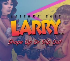 Leisure Suit Larry 6 – Shape Up Or Slip Out Steam CD Key