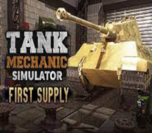Tank Mechanic Simulator – First Supply DLC PC Steam CD Key