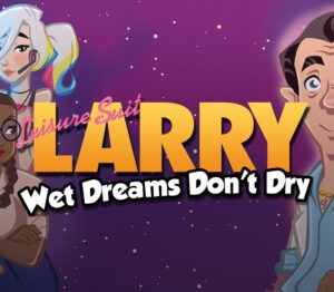 Leisure Suit Larry – Wet Dreams Don’t Dry PC Steam CD Key
