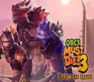 Orcs Must Die! 3 – Tipping the Scales Steam CD Key